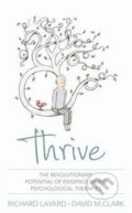 Thrive - Richard Layard, David M. Clark, Penguin Books, 2014
