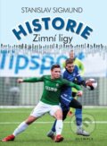 Kniha: Historie Zimní ligy (Stanislav Sigmund). Olympia, 2023