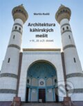 Architektura káhirských mešit v 19., 20. a 21. století - Martin Rudiš, Books & Pipes, 2023