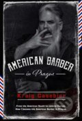 American Barber in Prague - Kraig Casebier, Kontrast, 2022