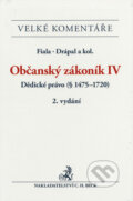 Občanský zákoník IV. Dědické právo (§ 1475-1720). Komentář - 2. vydání - Roman Fiala, Ljubomír Drápal, C. H. Beck, 2022