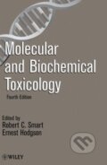 Kniha: Molecular and Biochemical Toxicology (Robert C. Smart). Wiley-Blackwell, 2008
