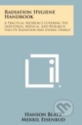 Kniha: Radiation Hygiene Handbook (Hanson Blatz a Merril Eisenbud). Literary Licensing, 2012