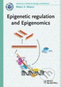 Epigenetic Regulation and Epigenomics - Robert A. Meyers, Wiley-Blackwell, 2012