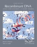 Recombinant DNA - James D. Watson, Amy A. Caudy, Richard M. Myers, Jan A. Witkowski, 2007