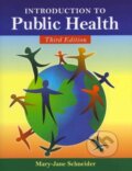 Kniha: Introduction to Public Health (Mary-Jane Schneider). Jones and Bartlett, 2012