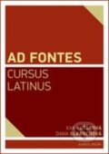 Ad Fontes Cursus Latinus - Eva Kuťáková, Dana Slabochová, Karolinum, 2014