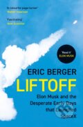 Liftoff - Eric Berger, William Collins, 2023