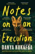 Notes on an Execution - Danya Kukafka, Phoenix Press, 2023