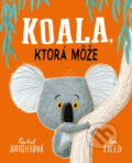 Koala, ktorá môže - Rachel Bright, Jim Field (ilustrátor), 2023