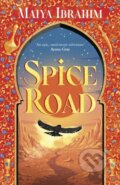 Spice Road - Maiya Ibrahim, Hodder and Stoughton, 2023