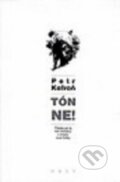 Kniha: Tón ne! (Petr Kofroň). Host, 1998