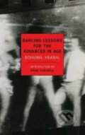 Dancing Lessons for the Advanced in Age - Bohumil Hrabal, The New York Review of Books, 2011