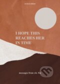 Kniha: I Hope This Reaches Her in Time (r.h. Sin). Andrews McMeel, 2023