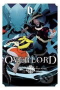Kniha: Overlord 6 (Kugane Maruyama a Satoshi Oshio). Yen Press, 2018