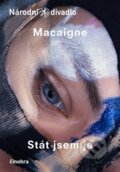 Kniha: Stát jsem já (Vincent Macaigne). Národní divadlo, 2023
