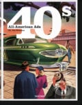 40s All-American Ads - Jim Heimann, Taschen, 2014