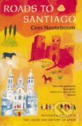 Kniha: Roads To Santiago (Cees Nooteboom). Harvill Press, 1998