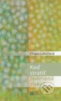 Kniha: Keď stratiť znamená získať (Chiara Lubichová). Nové mesto, 2012