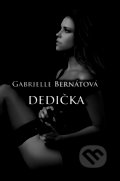 Kniha: Dedička (Gabrielle Bernátová), 2014