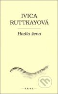 Hadia žena - Ivica Ruttkayová, 2011