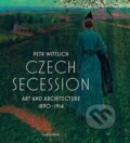 Czech Secession - Petr Wittlich, Karolinum, 2022