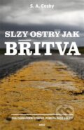 Kniha: Slzy ostrý jak břitva (S. A. Cosby). Argo, 2023