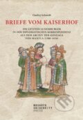 Kniha: Briefe vom Kaiserhof (Ondřej Schmidt). Masarykova univerzita, 2022