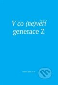 Kniha: V co (ne)věří generace Z (Petr Sláma). Eman, 2023