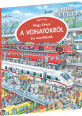 Nagy könyv a vonatokról kis mesélöknek - Stefan Lohr (ilustrátor), Ella & Max, 2023