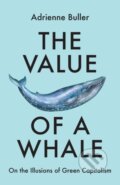 Kniha: The Value of a Whale (Adrienne Buller)