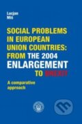 Social problems in European Union countries: from the 2004 Enlargement to Brexit - Lucjan Miś, Trnavská univerzita - Filozofická fakulta, 2022