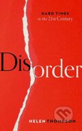 Disorder - Helen (Professor of Political Economy, Professor of Political Economy, Cambridge University) Thompson, Oxford University Press, 2022