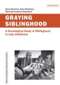 Graying Siblinghood - Michaela Kvapilová Bartošová, Centrum pro studium demokracie a kultury, 2023