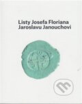 Listy Josefa Floriana Jaroslavu Janouchovi - Ladislav Janouch, Ladislav Janouch, 2023