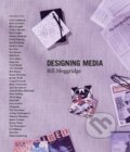Kniha: Designing Media (Bill Moggridge)