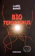 Bioterorismus - Luděk Daneš, Univerzita Karlova v Praze, 2003