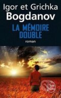 Kniha: La mémoire double (Igor Bogdanov). LGF, 2012