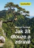 Jak žít dlouze a zdravě - Michail Tombak, 2014