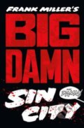 Kniha: Big Damn Sin City (Frank Miller). HarperCollins, 2014