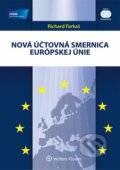 Nová účtovná smernica Európskej únie - Richard Farkaš, Wolters Kluwer, 2014