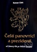 Čeští panovníci a prezidenti - Roman Cílek, Agave, 2014