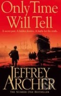 Only Time Will Tell - Jeffrey Archer, MacMillan, 2011