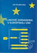 Tlakové zariadenia v európskej únii - Ján Kudlovský, Elfa, 2014