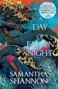 A Day of Fallen Night - Samantha Shannon, Bloomsbury, 2023