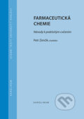 Farmaceutická chemie - Návody k praktickým cvičením (3.vydání) - Petr Zimčík, Univerzita Karlova v Praze, 2022