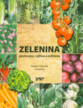 Zelenina - pěstování, výživa a ochrana - Robert Pokluda, Profi Press, 2023