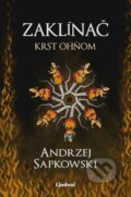 Zaklínač V.: Krst ohňom - Andrzej Sapkowski, Brian Terrero (ilustrátor), Jakub Šimjak (ilustrátor), Lindeni, 2023