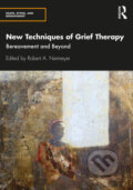 Kniha: New Techniques of Grief Therapy (Robert A. Neimeyer). Routledge, 2021