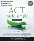 ACT Made Simple - Russ Harris, New Harbinger Publications, 2019